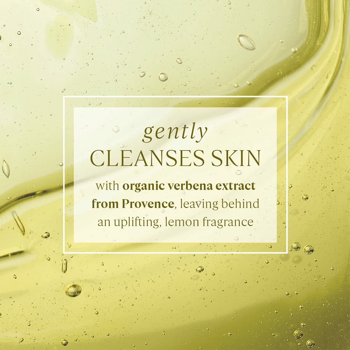 Gently cleanses skin with organic verbena extract, leaving an uplifting lemon fragrance, ideal for all skin types.