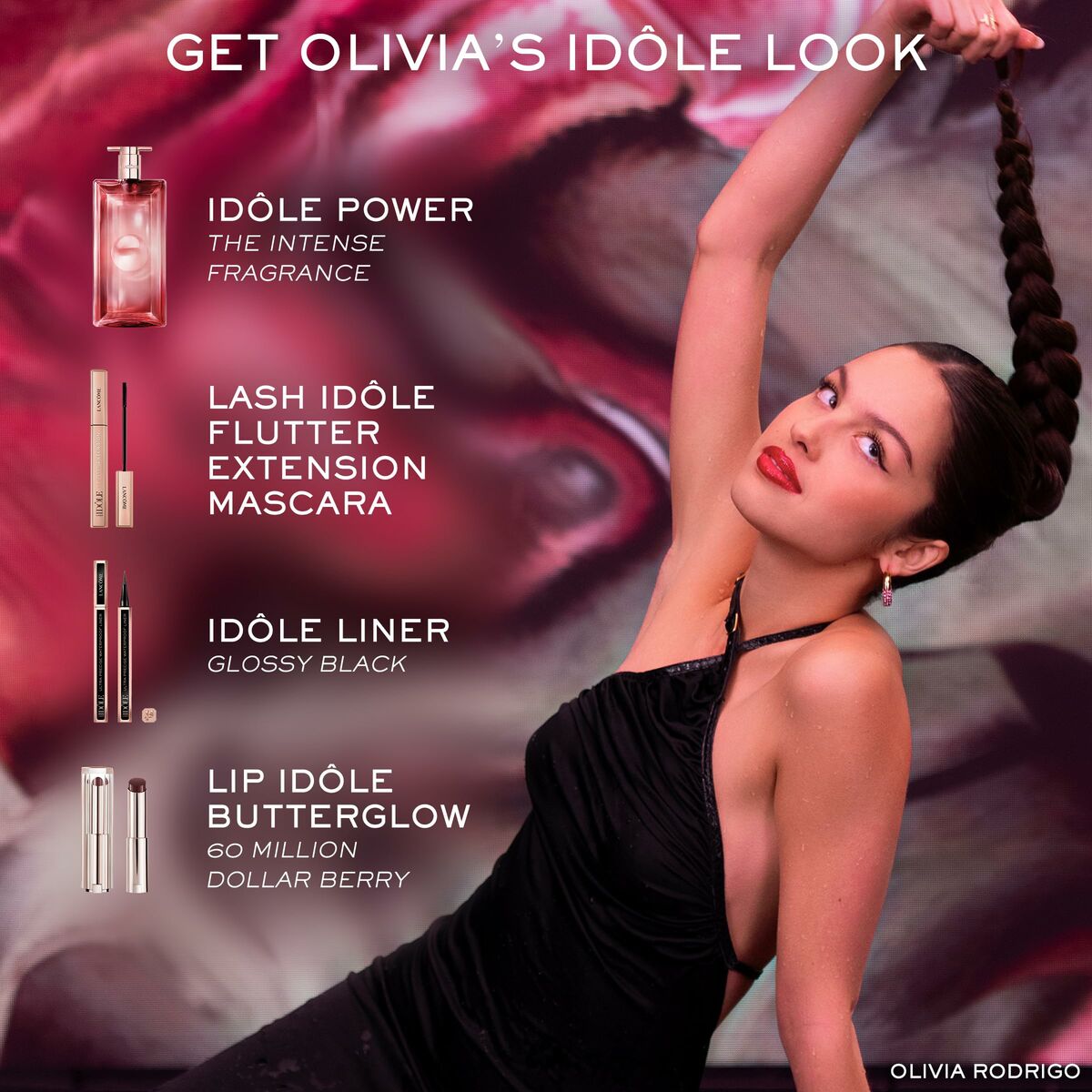Olivia Rodrigo showcasing Lancôme Idôle products: Idôle Power fragrance, Lash Idôle mascara, Idôle liner, and Lip Idôle Butterglow.